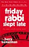 [The Rabbi Small Mysteries 01] • Friday the Rabbi Slept Late